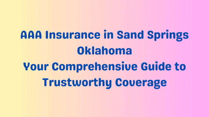 AAA Insurance in Sand Springs
