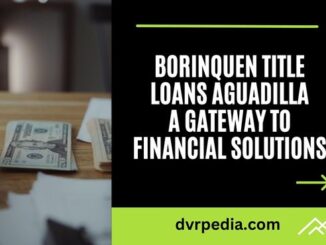 Borinquen title loans Aguadilla: A Gateway to Financial Solutions